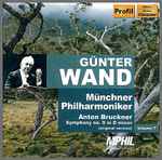 Cover for album: Günter Wand, Münchner Philharmoniker - Anton Bruckner – Symphony No.9 In D Minor (Original Version)(CD, )