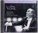 Cover for album: Hans Vonk, Saint Louis Symphony Orchestra, Bruckner – Symphony No. 4 In E-flat Major 