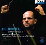 Cover for album: Bruckner, Jaap van Zweden, Netherlands Radio Philharmonic Orchestra – Symphony No.2(SACD, Hybrid, Multichannel)
