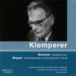 Cover for album: Bruckner, Wagner, Klemperer, Symphonieorchester Des Bayerischen Rundfunks, Orchestra Sinfonica Di Torino Della RAI – Symphony No.7 ● Die Meistersinger: Prelude(CD, Album, Remastered)