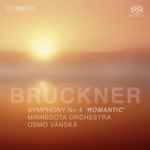 Cover for album: Bruckner • Osmo Vänskä, Minnesota Orchestra – Symphony No. 4 'Romantic'(SACD, Hybrid, Multichannel, Stereo, Album)