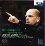 Cover for album: Bruckner, Jaap van Zweden, Netherlands Radio Philharmonic Orchestra – Symphony No. 4(SACD, Hybrid, Multichannel, Stereo, Album)