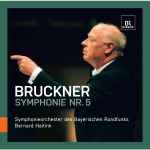 Cover for album: Symphonie-Orchester Des Bayerischen Rundfunks, Bernard Haitink / Bruckner – Symphonie Nr. 5 B-dur(SACD, Stereo, Album)