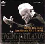Cover for album: Evgeny Svetlanov, Anton Bruckner, Sveriges Radios Symfoniorkester – Symphonie Nr. 9 D-Moll(CD, Album)