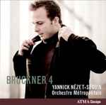 Cover for album: Bruckner - Orchestre Métropolitain, Yannick Nézet·Séguin – Bruckner 4(CD, Album)