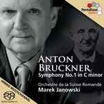 Cover for album: Anton Bruckner - Orchestre de la Suisse Romande, Marek Janowski – Symphony No. 1 In C Minor(SACD, Hybrid, Multichannel, Stereo, Album)