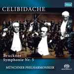 Cover for album: Bruckner, Celibidache, Münchner Philharmoniker – Symphonie Nr. 5(SACD, Stereo, Reissue, Remastered)