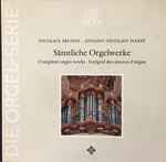 Cover for album: Nicolaus Bruhns, Johann Nicolaus Hanff – Sämtliche Orgelwerke
