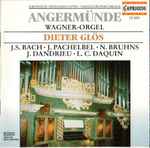 Cover for album: J. S. Bach • J. Pachelbel • N. Bruhns • J. Dandrieu • L.-C. Daquin / Dieter Glös – Angermünde Wagner-Orgel(CD, Stereo)