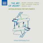 Cover for album: Brumby, Davidson, Denison, Ford, Grainger, Hamilton, Hindson, Neal, Viney-Grinberg Duo – The Art Of Agony – Australian Music For Two Pianists(CD, Album)