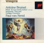 Cover for album: Antoine Brumel, Huelgas Ensemble, Paul Van Nevel – Missa 