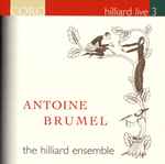 Cover for album: Antoine Brumel - The Hilliard Ensemble – Antoine Brumel(CD, Album, Reissue)