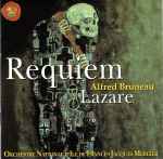 Cover for album: Alfred Bruneau / Orchestre National d'Ile De France, Jacques Mercier (3) – Requiem - Lazare(CD, Album)