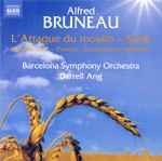 Cover for album: Alfred Bruneau, Barcelona Symphony Orchestra, Darrell Ang – L'Attaque Du Moulin — Suite(CD, Album)