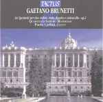 Cover for album: Gaetano Brunetti, Quartetto Sandro Materassi, Paolo Carlini – Sei Quintetti Per Due Violini, Viola, Fagotto E Violoncello, Op.2(CD, Album)