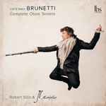 Cover for album: Cayetano Brunetti, Robert Silla & Maniatico Ensemble – Complete Oboe Sextets(2×CD, Album)