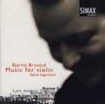 Cover for album: Bjarne Brustad, Sølve Sigerland, Lars Anders Tomter – Music For Violin(CD, Album)