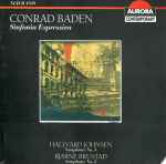 Cover for album: Conrad Baden, Hallvard Johnsen, Bjarne Brustad – Sinfonia Espressiva / Symphony No. 3 / Symphony No. 2(CD, Compilation)