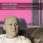 Cover for album: Gavin Bryars / Harmonia Ensemble – The North Shore. Intermezzo. Allegrasco(CD, Album)
