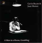 Cover for album: Gavin Bryars & Juan Muñoz – A Man In A Room, Gambling(CD, Album)