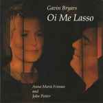 Cover for album: Gavin Bryars, Anna Maria Friman And John Potter (2) – Oi Me Lasso(CD, Album)