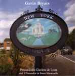 Cover for album: Gavin Bryars - Percussions Claviers De Lyon And L'Ensemble De Basse-Normandie – New York(CD, Album)