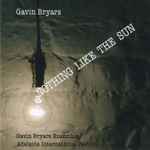 Cover for album: Gavin Bryars - Gavin Bryars Ensemble – Nothing Like The Sun(CD, Album)