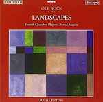 Cover for album: Ole Buck, Danish Chamber Players, Svend Aaquist – Landscapes(CD, Album, Reissue)