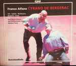 Cover for album: Franco Alfano - Uhl · Sadnik · McNamara · Newerla · Pauly · Kiel Opera Chorus · Kiel Philharmonic Orchestra · Markus Frank (3) – Cyrano De Bergerac(2×CD, Album, Box Set, )