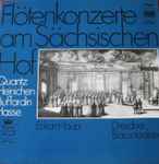 Cover for album: Quantz, Heinichen, Buffardin, Hasse, Eckart Haupt, Dresdner Barocksolisten – Flötenkonzerte Am Sächsischen Hof