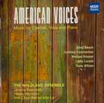 Cover for album: Kenji Bunch, Anthony Constantino, Michael Kimber, Libby Larson, Dana Wilson, The Waldland Ensemble – American Voices - New Music for Clarinet, Viola and Piano(CD, Album, Stereo)
