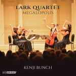 Cover for album: Lark Quartet, Kenji Bunch – Megalopolis(File, MP3, Single)