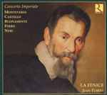 Cover for album: Monteverdi, Castello, Buonamente, Ferro, Neri, Ensemble La Fenice, Jean Tubéry – Concerto Imperiale(CD, )