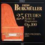 Cover for album: Frédic. Burgmüller / Hein Franssen – 25 Études Faciles Et Progressives, Op. 100