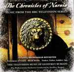 Cover for album: Geoffrey Burgon / The Philharmonia Orchestra – The Chronicles Of Narnia - Music From The BBC Television Series(CD, HDCD, Stereo)