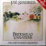 Cover for album: Jose Serebrier, Adelaide Symphony Orchestra – Brideshead Variations
