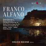 Cover for album: Franco Alfano - Orazio Maione – Quatre Pièces Op. 2, Quatre Pièces Op. 11, Cinq Pièces Lyriques Op. 14, Quatre Pièces Lyriques Op. 16, Trois Pièces Lyriques Op. 24,  Amour... Amour... (Valse), Petite Mazurka(CD, Album)