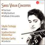 Cover for album: Sibylle Tschopp, Nicholas Carthy, Stadtorchester Winterthur, Paul Juon, Willy Burkhard, Raffaele d'Alessandro – Swiss Violin Concertos(CD, )