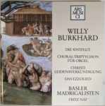 Cover for album: Willy Burkhard, Basler Madrigalisten, Fritz Näf – Sacred Works(CD, )