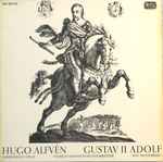 Cover for album: Hugo Alfvén - Sveriges Radios Symfoniorkester, Stig Westerberg – Gustav II Adolf - Orkestersvit, Op.49