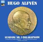 Cover for album: Hugo Alfvén, Stockholms Konsertförening, Sveriges Radioorkester – Symfoni Nr. 3 • Dalarapsodi(LP, Mono)