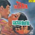Cover for album: R. D. Burman, Kalyanji-Anandji – The Train / Sachaa Jhutha