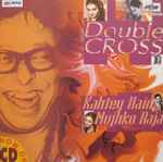 Cover for album: R. D. Burman, Majrooh Sultanpuri – Double Cross / Kahtey Hain Mujhko Raja(CD, )