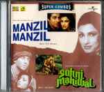 Cover for album: R.D. Burman, Anu Malik – Manzil Manzil / Sohni Mahiwal(CD, )