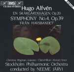 Cover for album: Hugo Alfvén - Stockholm Philharmonic Orchestra / Neeme Järvi / Christina Högman / Claes-Håkan Ahnsjö – En Skärgårdssägen, Op.20 / Symphony No.4, Op.39 'Från Havsbandet'(CD, Album)