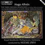 Cover for album: Hugo Alfvén, Royal Stockholm Philharmonic Orchestra, Neeme Järvi – The Three Swedish Rhapsodies