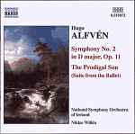 Cover for album: Hugo Alfvén, National Symphony Orchestra Of Ireland, Niklas Willén – Symphony No. 2 In D Major, Op. 11, The Prodigal Son (Suite From The Ballet)