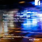 Cover for album: Burrell, Watkins, Boden, Jenkins - Robert Plane, BBC Philharmonic, Geoffrey Paterson, Gould Piano Trio – Isotonic (Commissions For Clarinet)(CD, Album)