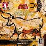 Cover for album: Alan Bush - Royal Scottish National Orchestra Conducted By Martin Yates (2) – Dance Overture, Lascaux Symphony, Dorian Passacaglia & Fugue(CD, Album, Stereo)