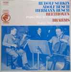 Cover for album: Beethoven / Brahms - Rudolf Serkin, Adolf Busch, Hermann Busch – Piano Trio In D Major, 